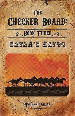 The Checker Board Book Three Satan's Havoc