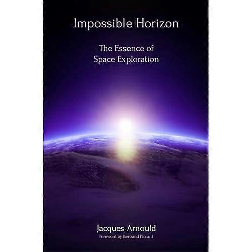 Impossible Horizon: the Essence of Space Exploration