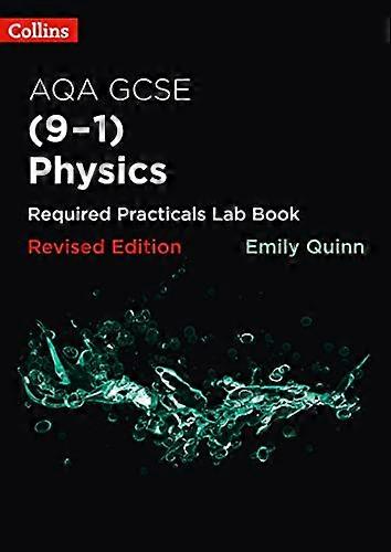Collins GCSE Science 9 1 AQA GCSE Physics (9 1) Required Practicals Lab Book