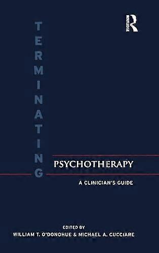 Terminating Psychotherapy: A Clinicians Guide