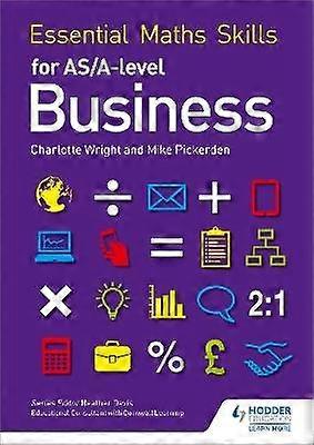 Essential Maths Skills for AS/A Level Business