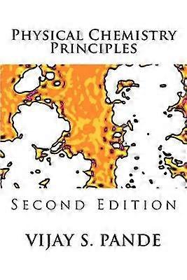 Physical Chemistry Principles Second Edition