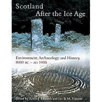 Schottland nach der Eiszeit: Umwelt, Archäologie und Geschichte 8000 BC - AD 1000