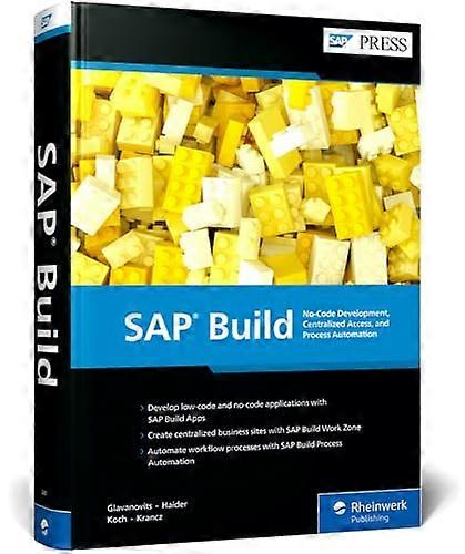 SAP Build: No-Code Development, Centralized Access, and Process Automation