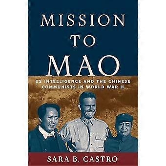 Oppdrag til Mao: Amerikansk etterretning og de kinesiske kommunistene i andre verdenskrig