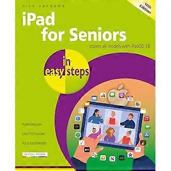 iPad dla seniorów w prostych krokach: obejmuje wszystkie modele z Ipados 18