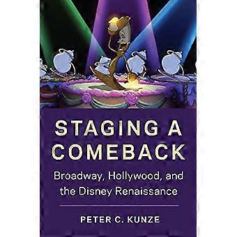 Comeback: Broadway, Hollywood und die Disney-Renaissance