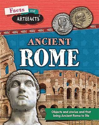 Facts and Artefacts: Ancient Rome