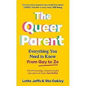 The queer parent everything you need to know from gay to ze