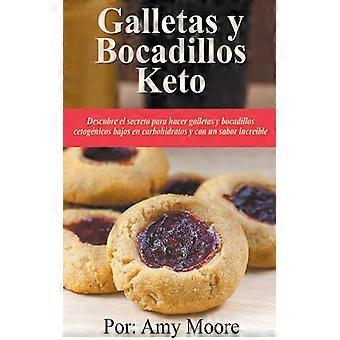 Galletas Y Bocadillos Keto Descubre El Secreto Para Hacer Galletas Y Bocadillos