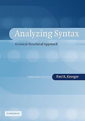 Analyzing Syntax A Lexical-functional Approach - Paul Kroeger