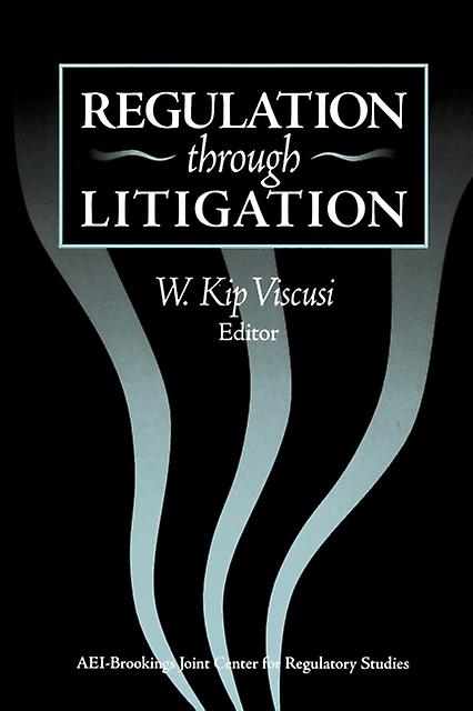 Regulation Through Litigation by Kip W. Viscusi Paperback Book
