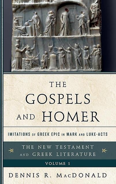 The Gospels And Homer by Dennis R. MacDonald Paperback Book