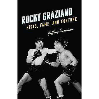 Rocky Graziano conquista fama e fortuna com os punhos - Jeffrey Sussman
