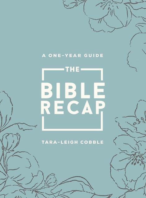 The Bible Recap A Oneyear Guide To Reading And Understanding The Entire Bible D by Taraleigh Cobble Paperback Book
