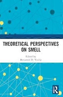 Theoretical Perspectives On Smell Paperback