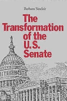 The Transformation of the US Senate