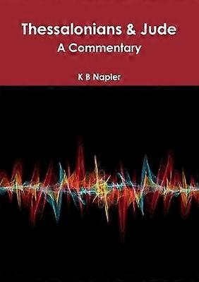 Thessalonians & Jude A Commentary