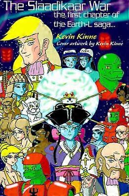 The Slaadikaar War The First Chapter of the EarthL Trilogy