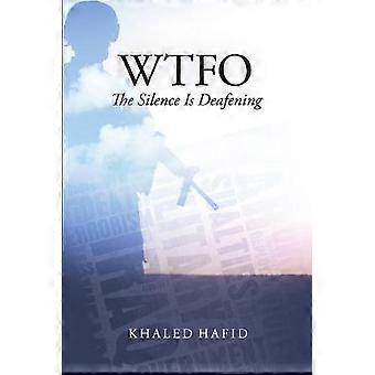 WTFO - The Silence Is Deafening