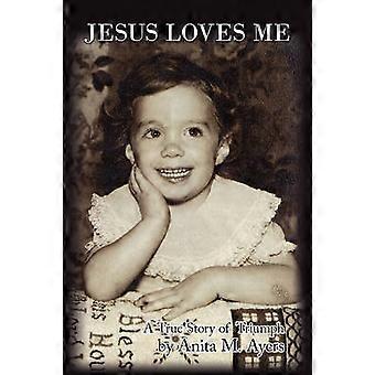 Jesus Loves Me