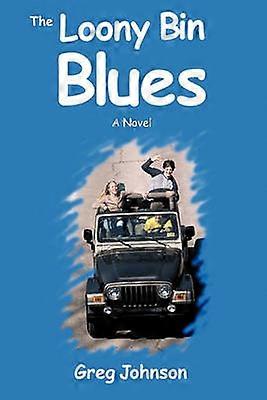 The Loony Bin Blues