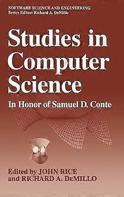Studies in Computer Science: In Honor of Samuel D. Conte (Software Science & Engineering)