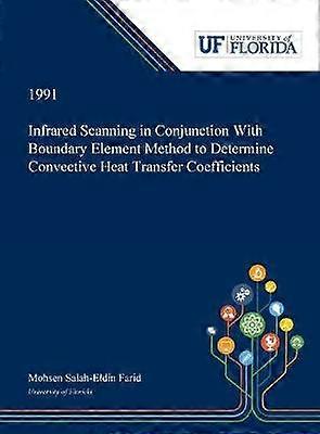 Balayage infrarouge en conjonction avec la méthode des éléments de frontière pour déterminer les coefficients de transfert de chaleur par convection