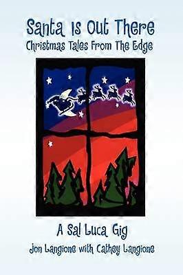 Santa Is Out There