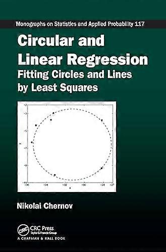 Circular and Linear Regression: Fitting Circles and Lines by Least Squares