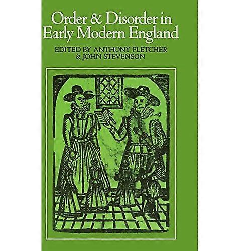Order and Disorder in Early Modern England