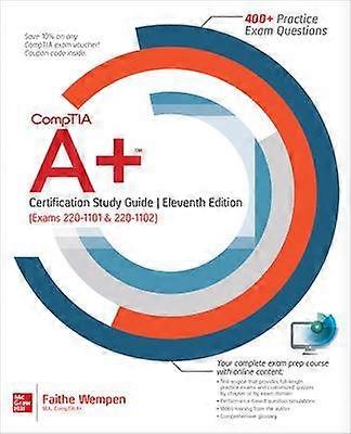 CompTIA A+ Certification Study Guide Eleventh Edition (Exams 220-1101 & 220-1102)