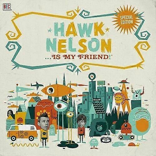 NELSON HAWK Hawk Nelson Is My Friend Se CD