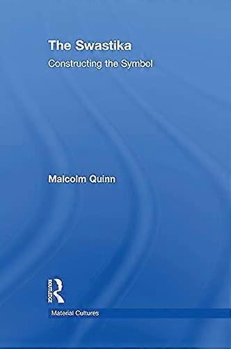 The Swastika: Constructing the Symbol
