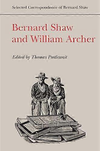 Bernard Shaw and William Archer