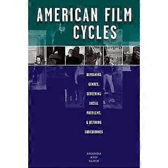 Amerikansk Film cykler: Reframing genrer, Screening sociala problem och definiera subkulturer