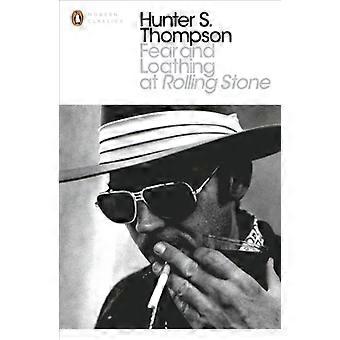 Fear and Loathing in Rolling Stone: das wesentliche Schreiben von Hunter S. Thompson