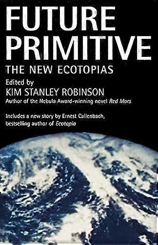 Future Primitive : La nouvelle Ecotopias