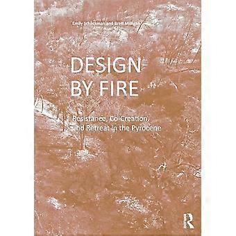 Design by Fire: Vastarintaa, yhteisluomista ja vetäytymistä pyroseenissa