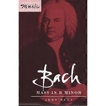 Bach: Mass in B Minor (Cambridge Music Handbooks) (Cambridge Music Handbooks)