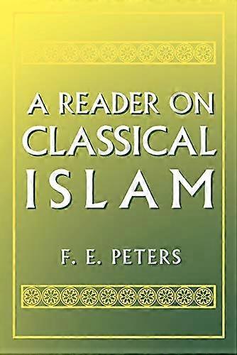 A Reader on Classical Islam