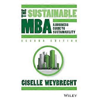 Der nachhaltige MBA: Business Guide zur Nachhaltigkeit, 2. Auflage