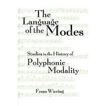 Le langage des modes : études de l’histoire de la modalité polyphonique (critique et analyse de la musique ancienne)