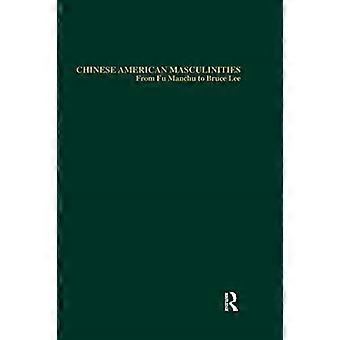 Masculinidades chino-americanas: de Fu Manchú a Bruce Lee (Estudios sobre asiático-americanos)