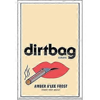 Dirtbag: Ensayos