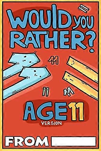 Would You Rather Age 11  - Version