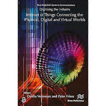Numérisation de l’industrie Internet des objets Connecter les mondes physique, numérique et virtuel