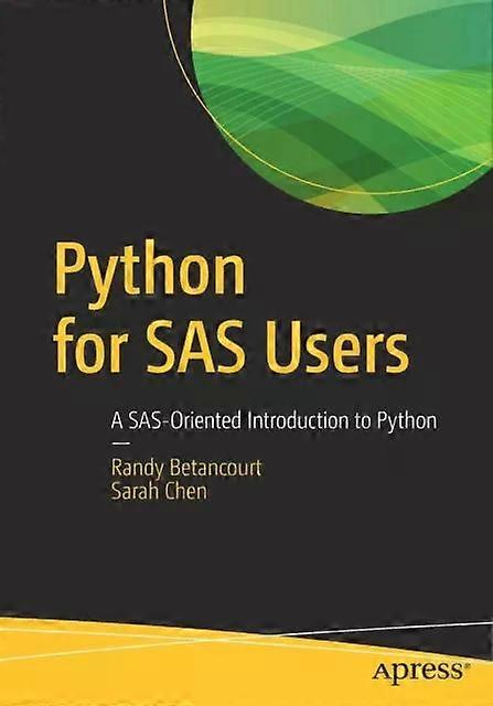 Python For Sas Users A Sas-oriented Introduction To Python - Randy Betancourt - Paperback - English Book
