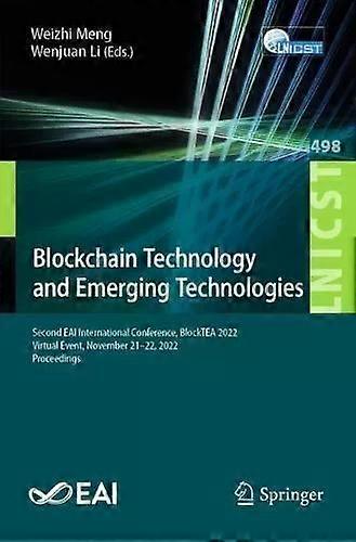 Blockchain Technology And Emerging Technologies Second Eai International Confere - Springer Nature B.V