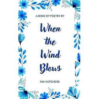 When The Wind Blows - Kim Hutchens - Paperback - en Book